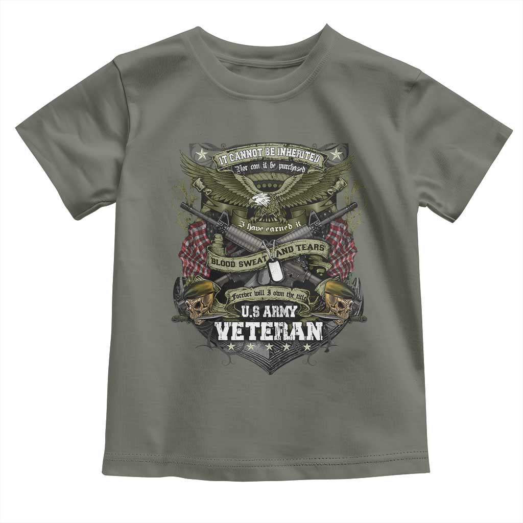 US Military Army Veteran Toddler T Shirt It Cannot Be Inherited Nor Can It Be Purchased I Have Earned It - Wonder Print Shop