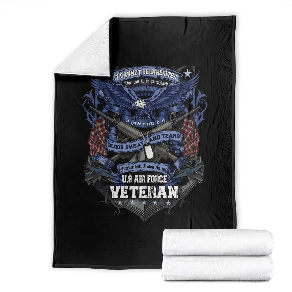 US Military Air Force Veteran Throw Blanket It Cannot Be Inherited Nor Can It Be Purchased I Have Earned It - Wonder Print Shop