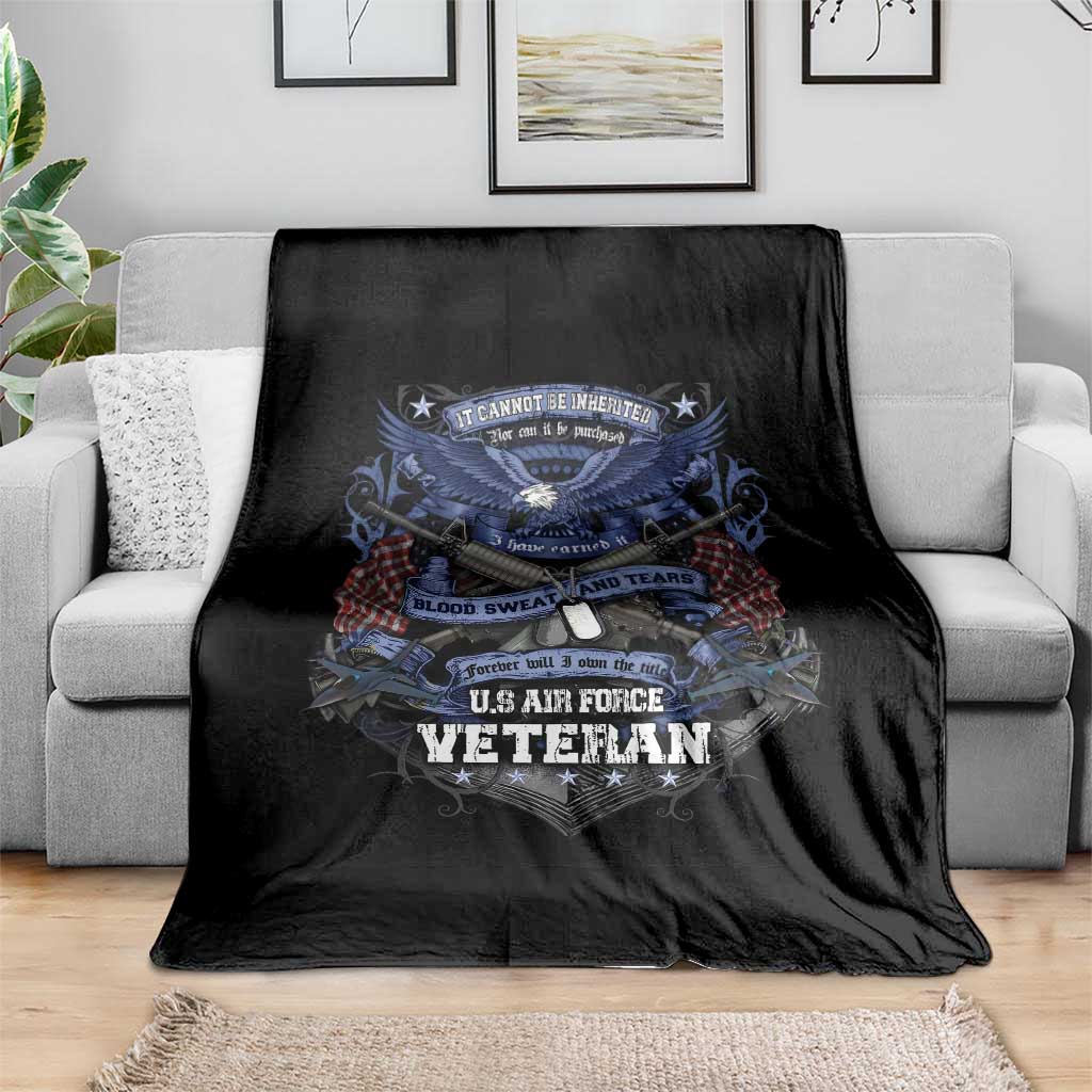 US Military Air Force Veteran Throw Blanket It Cannot Be Inherited Nor Can It Be Purchased I Have Earned It - Wonder Print Shop