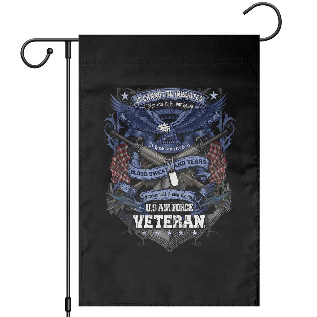 US Military Air Force Veteran Garden Flag It Cannot Be Inherited Nor Can It Be Purchased I Have Earned It - Wonder Print Shop