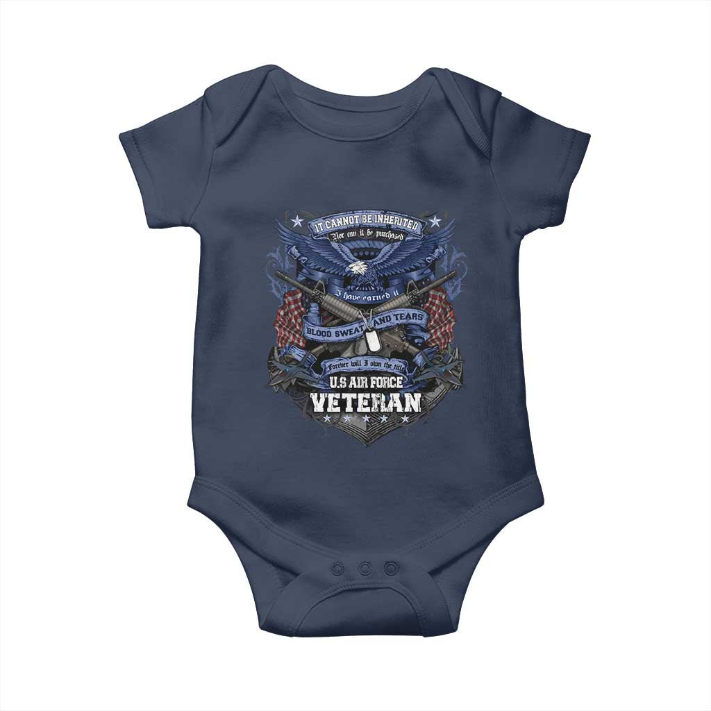 US Military Air Force Veteran Baby Onesie It Cannot Be Inherited Nor Can It Be Purchased I Have Earned It - Wonder Print Shop