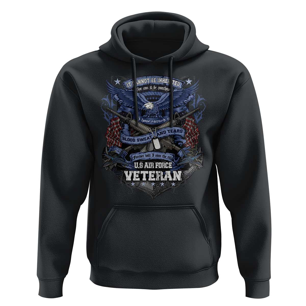 US Military Air Force Veteran Hoodie It Cannot Be Inherited Nor Can It Be Purchased I Have Earned It - Wonder Print Shop