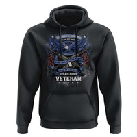US Military Air Force Veteran Hoodie It Cannot Be Inherited Nor Can It Be Purchased I Have Earned It - Wonder Print Shop