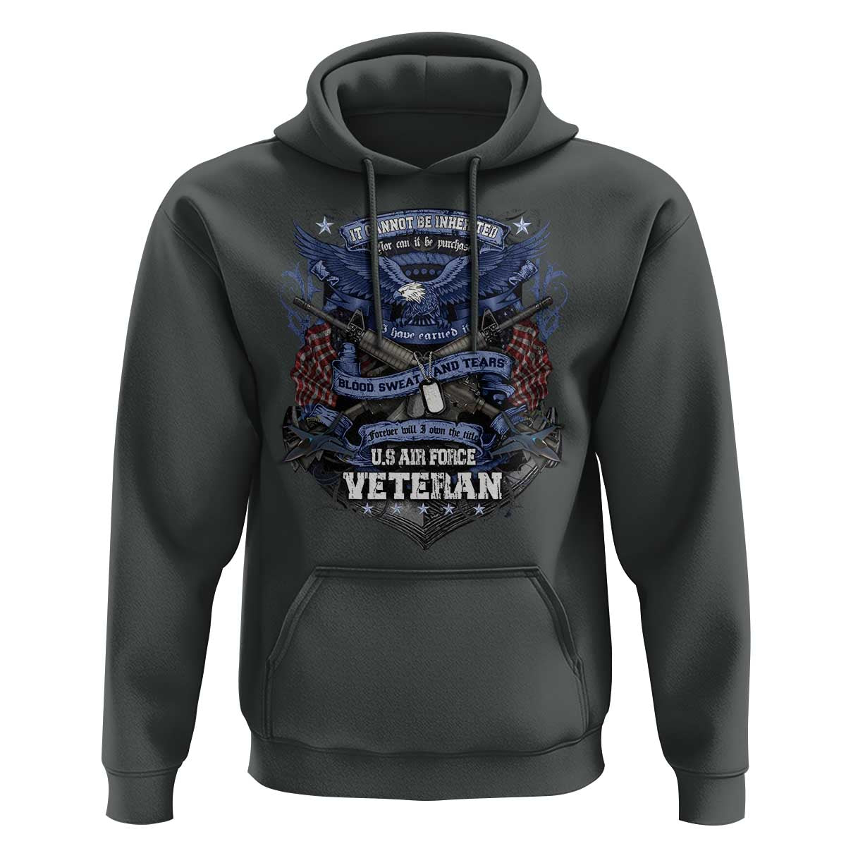 US Military Air Force Veteran Hoodie It Cannot Be Inherited Nor Can It Be Purchased I Have Earned It - Wonder Print Shop