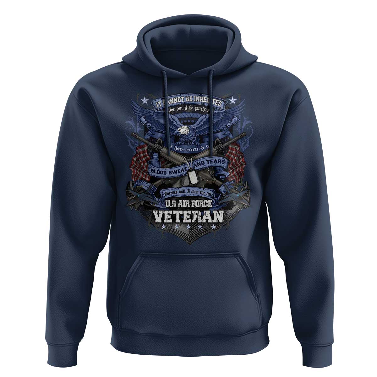 US Military Air Force Veteran Hoodie It Cannot Be Inherited Nor Can It Be Purchased I Have Earned It - Wonder Print Shop