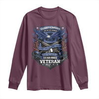 US Military Air Force Veteran Long Sleeve Shirt It Cannot Be Inherited Nor Can It Be Purchased I Have Earned It - Wonder Print Shop