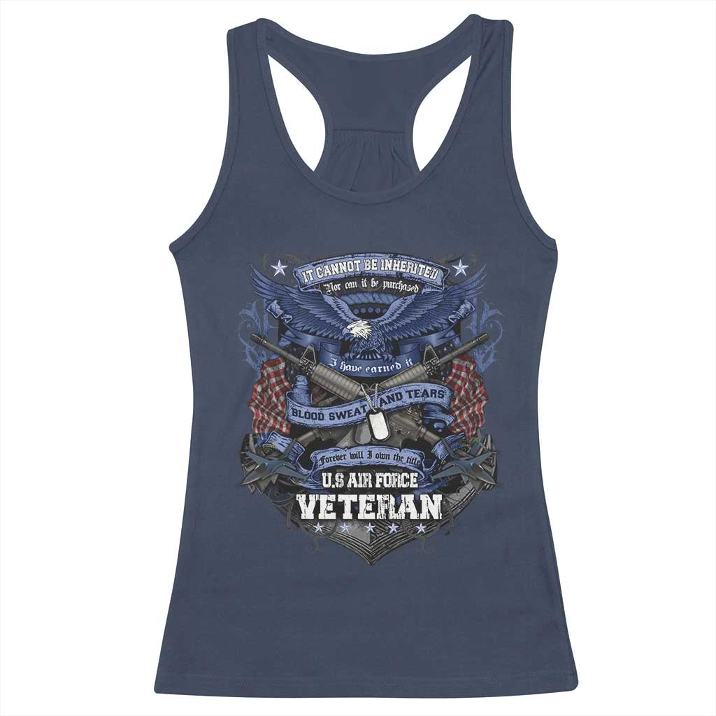 US Military Air Force Veteran Racerback Tank Top It Cannot Be Inherited Nor Can It Be Purchased I Have Earned It - Wonder Print Shop