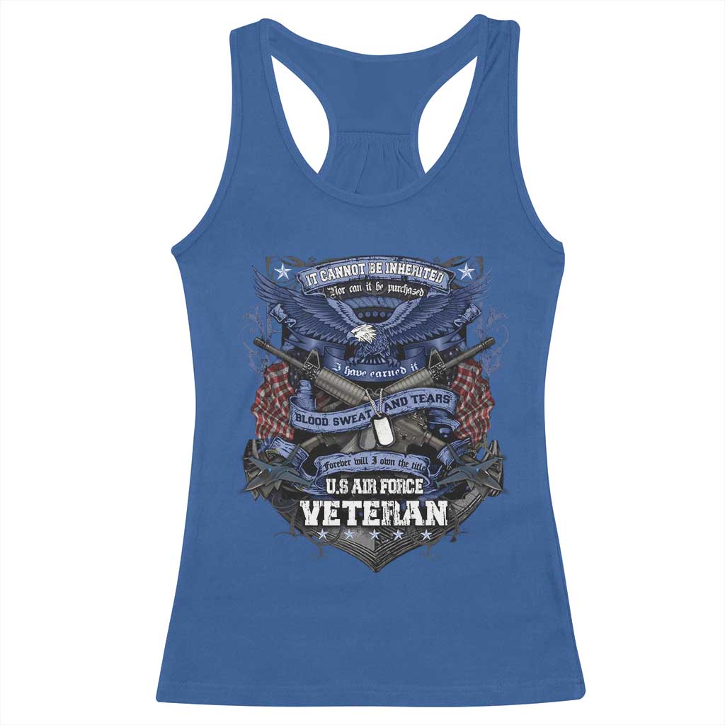 US Military Air Force Veteran Racerback Tank Top It Cannot Be Inherited Nor Can It Be Purchased I Have Earned It - Wonder Print Shop