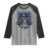 US Military Air Force Veteran Raglan Shirt It Cannot Be Inherited Nor Can It Be Purchased I Have Earned It - Wonder Print Shop
