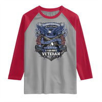 US Military Air Force Veteran Raglan Shirt It Cannot Be Inherited Nor Can It Be Purchased I Have Earned It - Wonder Print Shop
