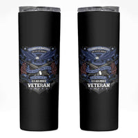 US Military Air Force Veteran Skinny Tumbler It Cannot Be Inherited Nor Can It Be Purchased I Have Earned It - Wonder Print Shop