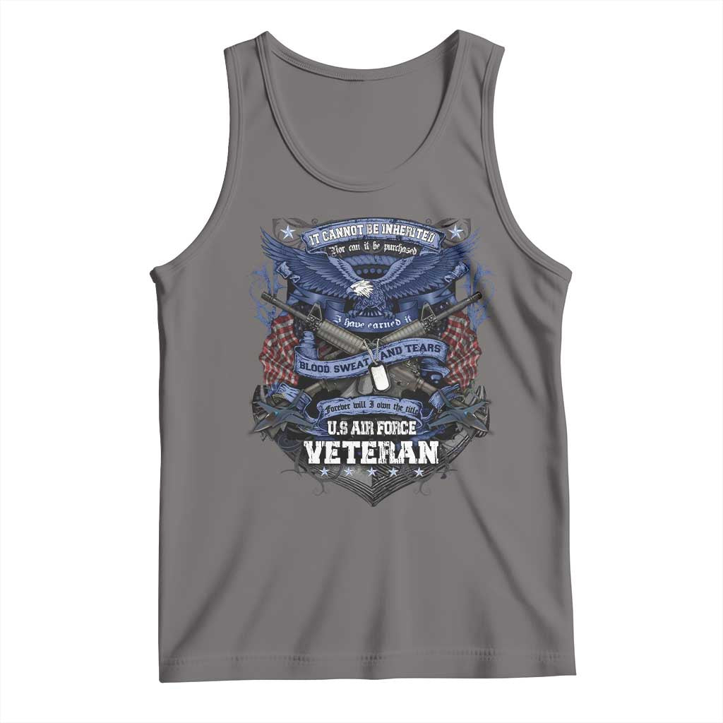 US Military Air Force Veteran Tank Top It Cannot Be Inherited Nor Can It Be Purchased I Have Earned It - Wonder Print Shop