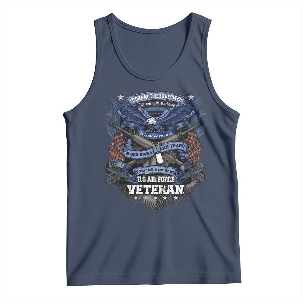 US Military Air Force Veteran Tank Top It Cannot Be Inherited Nor Can It Be Purchased I Have Earned It - Wonder Print Shop