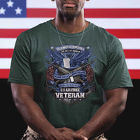 US Military Air Force Veteran T Shirt It Cannot Be Inherited Nor Can It Be Purchased I Have Earned It - Wonder Print Shop