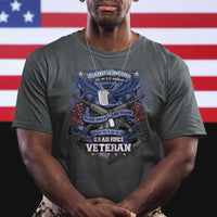 US Military Air Force Veteran T Shirt It Cannot Be Inherited Nor Can It Be Purchased I Have Earned It - Wonder Print Shop