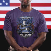 US Military Air Force Veteran T Shirt It Cannot Be Inherited Nor Can It Be Purchased I Have Earned It - Wonder Print Shop