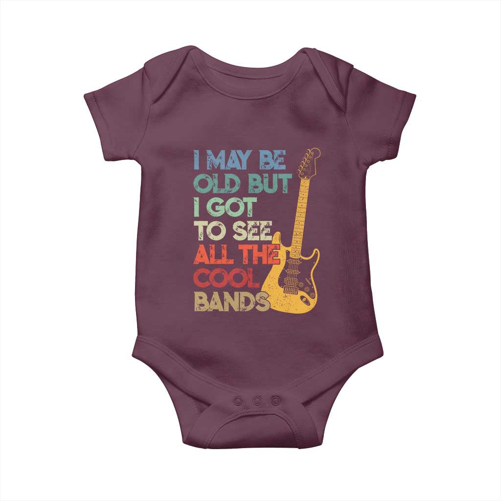 Funny I May Be Old But I Got To See All The Cool Bands Baby Onesie - Wonder Print Shop