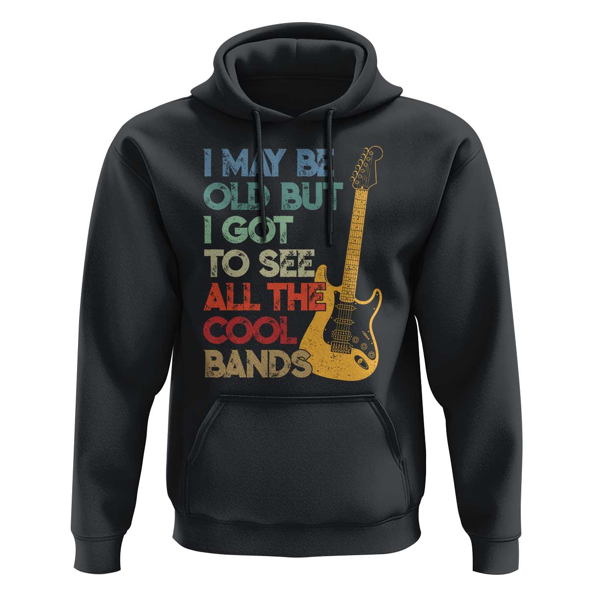 Funny I May Be Old But I Got To See All The Cool Bands Hoodie - Wonder Print Shop