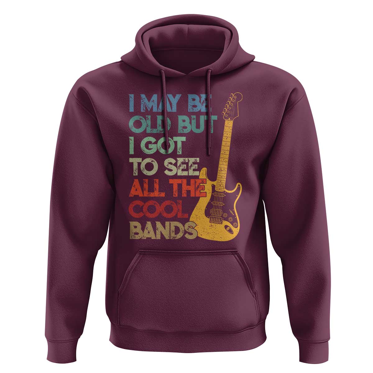 Funny I May Be Old But I Got To See All The Cool Bands Hoodie - Wonder Print Shop