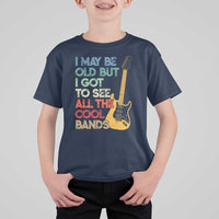 Funny I May Be Old But I Got To See All The Cool Bands T Shirt For Kid - Wonder Print Shop