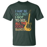 Funny I May Be Old But I Got To See All The Cool Bands T Shirt - Wonder Print Shop