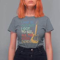 Funny I May Be Old But I Got To See All The Cool Bands T Shirt For Women - Wonder Print Shop