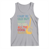 Funny I May Be Old But I Got To See All The Cool Bands Tank Top - Wonder Print Shop
