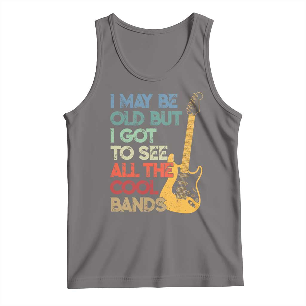 Funny I May Be Old But I Got To See All The Cool Bands Tank Top - Wonder Print Shop