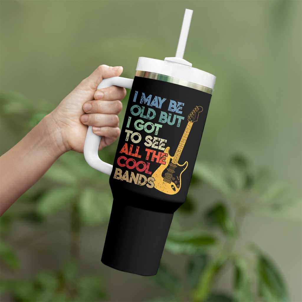Funny I May Be Old But I Got To See All The Cool Bands Tumbler With Handle - Wonder Print Shop
