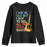 Funny I May Be Old But I Got To See All The Cool Bands Youth Sweatshirt - Wonder Print Shop