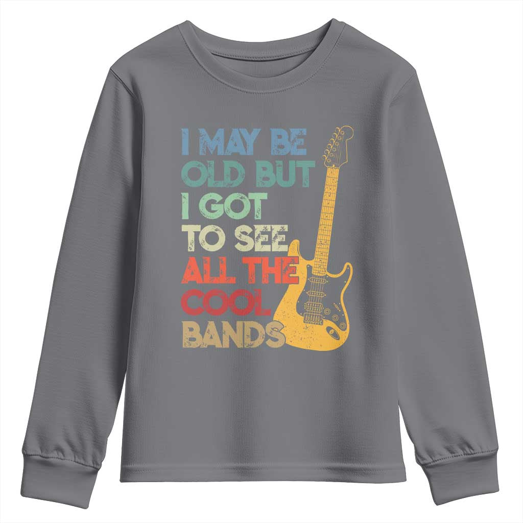 Funny I May Be Old But I Got To See All The Cool Bands Youth Sweatshirt - Wonder Print Shop