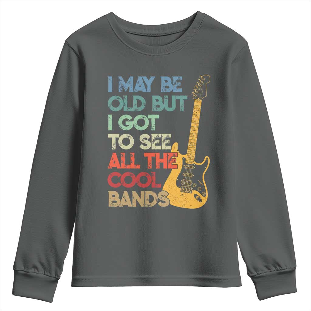 Funny I May Be Old But I Got To See All The Cool Bands Youth Sweatshirt - Wonder Print Shop