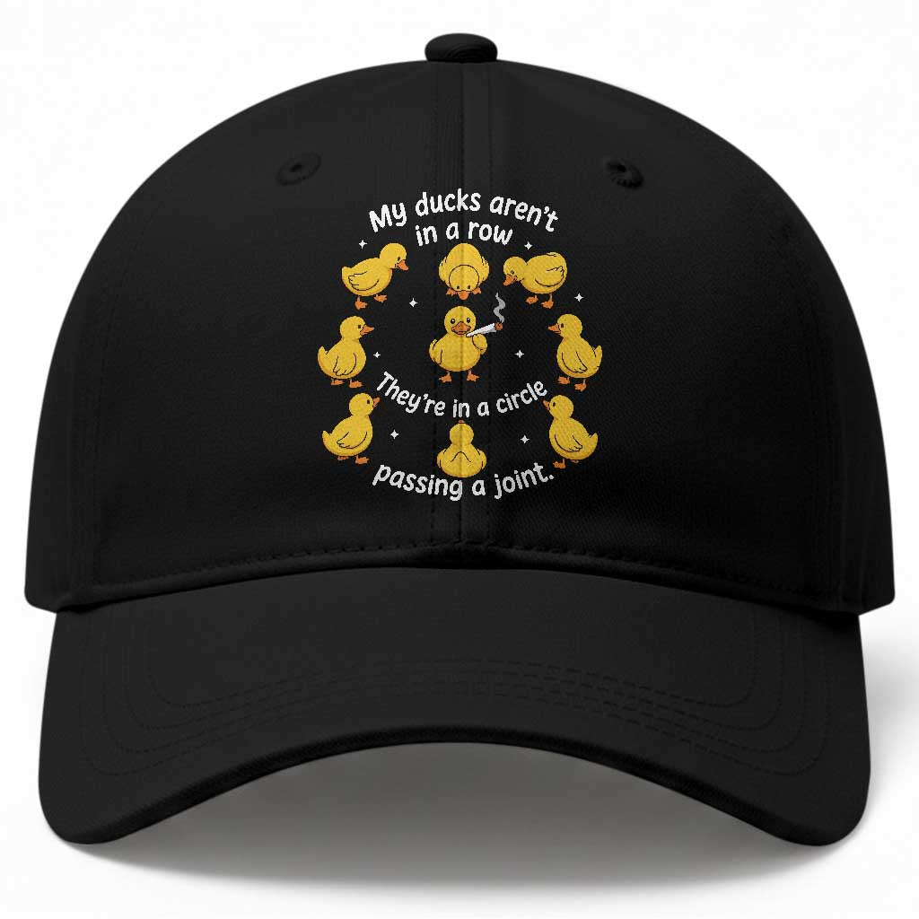 My Duck Arent In A Row They Are In A Circle Passing A Joint Baseball Cap Funny Duck Weed Marijuana Lover