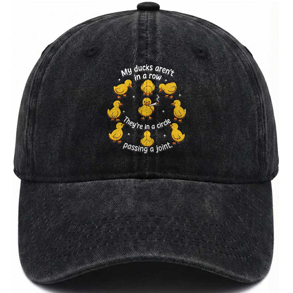 My Duck Arent In A Row They Are In A Circle Passing A Joint Washed Cotton Baseball Cap Funny Duck Weed Marijuana Lover