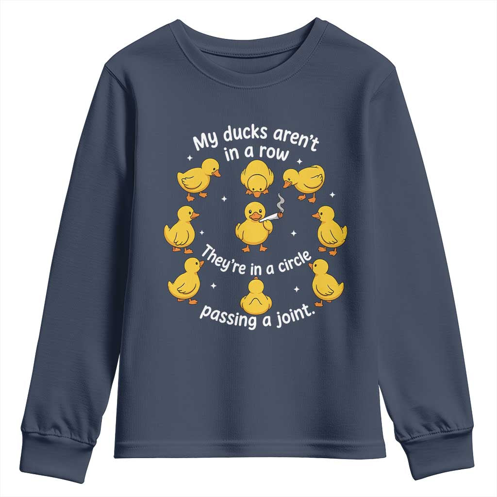 My Duck Arent In A Row They Are In A Circle Passing A Joint Youth Sweatshirt Funny Duck Weed Marijuana Lover