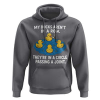 My Duck Arent In A Row They Are In A Circle Passing A Joint Hoodie Funny Duck Cannabis Cigarette