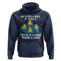 My Duck Arent In A Row They Are In A Circle Passing A Joint Hoodie Funny Duck Cannabis Cigarette