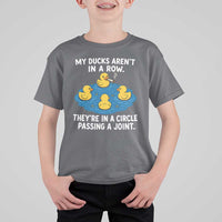 My Duck Arent In A Row They Are In A Circle Passing A Joint T Shirt For Kid Funny Duck Cannabis Cigarette