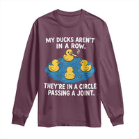 My Duck Arent In A Row They Are In A Circle Passing A Joint Long Sleeve Shirt Funny Duck Cannabis Cigarette