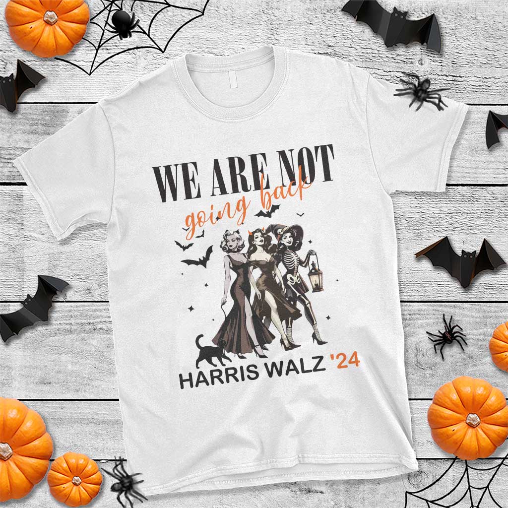 Halloween Harris Walz'24 T Shirt We Are Not Going Back Witches Bat - Wonder Print Shop