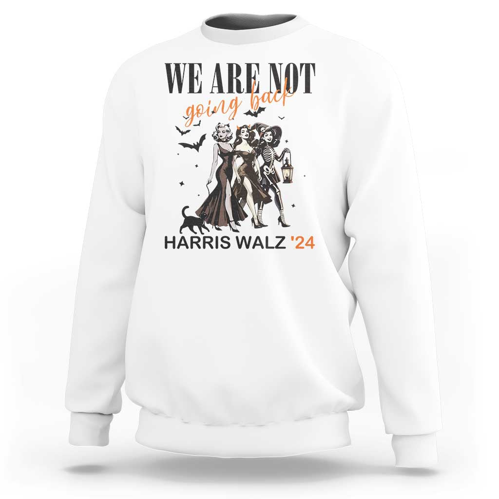 Halloween Harris Walz'24 Sweatshirt We Are Not Going Back Witches Bat - Wonder Print Shop