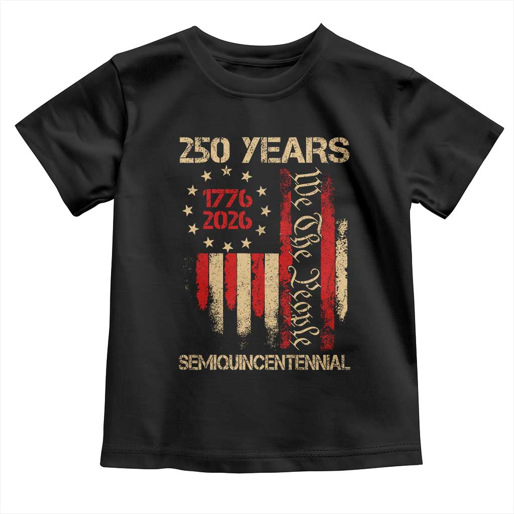 250 Years Semiquincentennial Toddler T Shirt 250th America Anniversary Independence Day