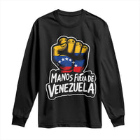 Manos Fuera De Venezuela Long Sleeve Shirt Venezuelan Flag - Wonder Print Shop