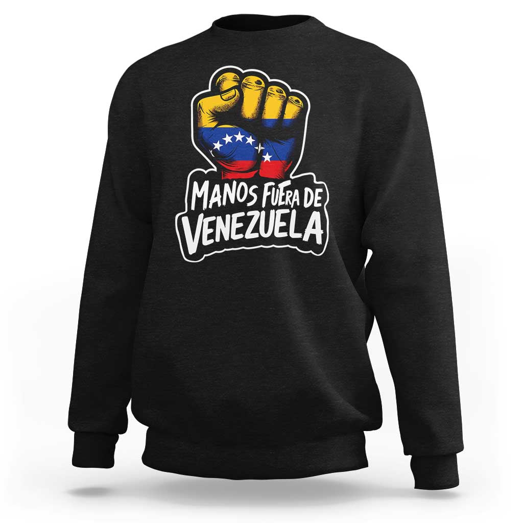 Manos Fuera De Venezuela Sweatshirt Venezuelan Flag - Wonder Print Shop