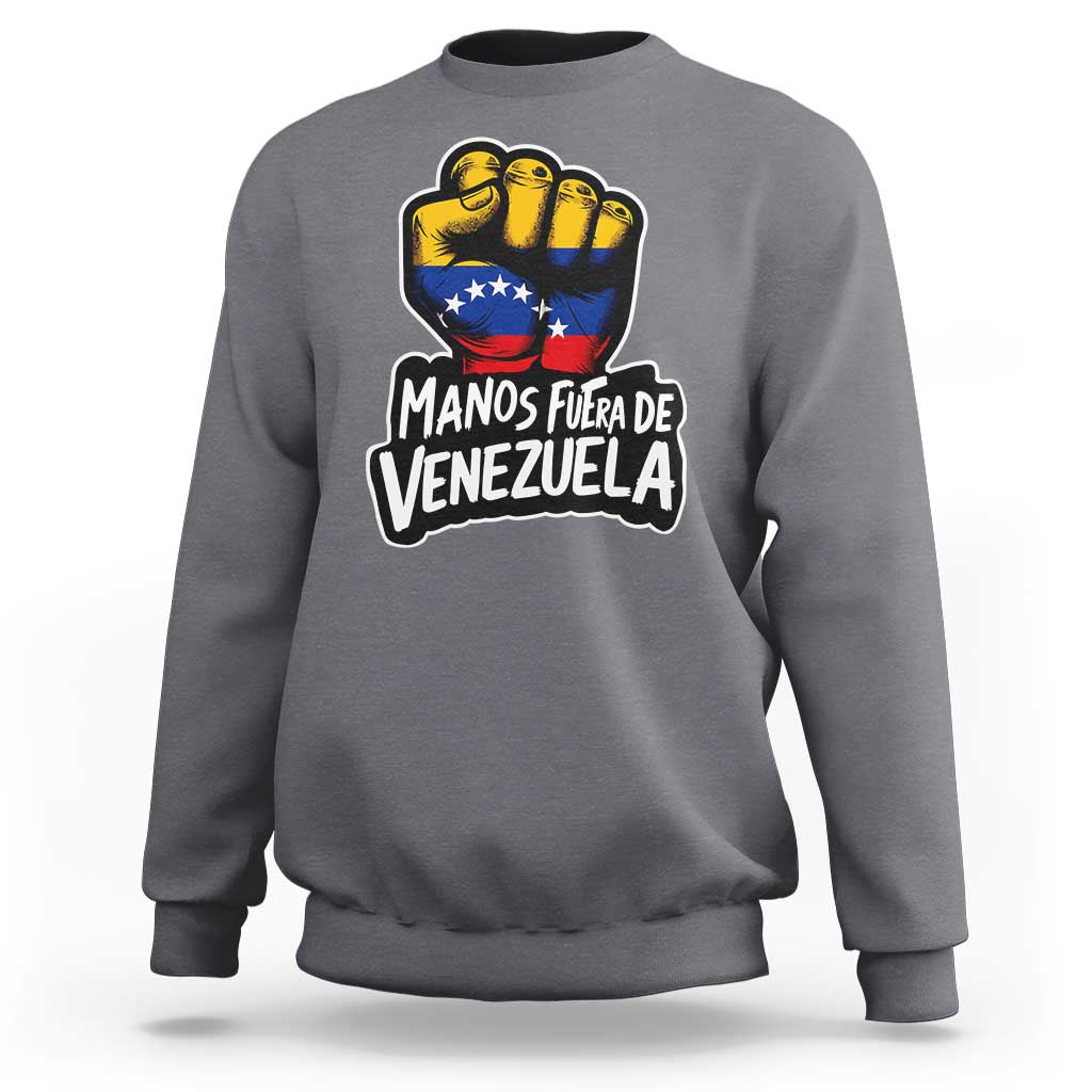Manos Fuera De Venezuela Sweatshirt Venezuelan Flag - Wonder Print Shop