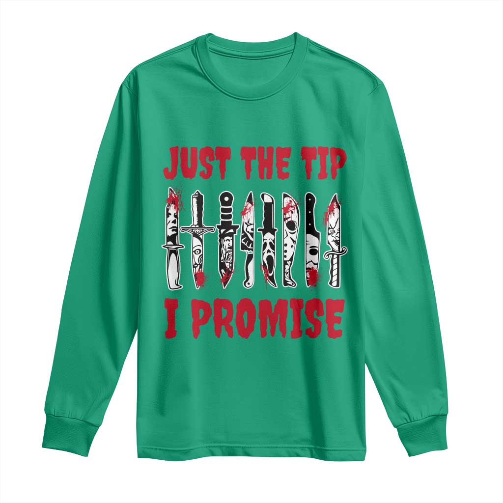 Funny Halloween Just The Tip I Promise Long Sleeve Shirt Horror Movie Knives - Wonder Print Shop
