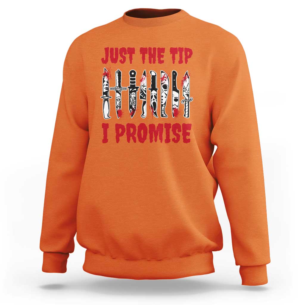 Funny Halloween Just The Tip I Promise Sweatshirt Horror Movie Knives - Wonder Print Shop