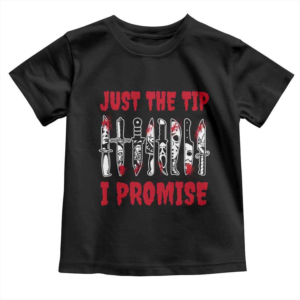 Funny Halloween Just The Tip I Promise Toddler T Shirt Horror Movie Knives - Wonder Print Shop