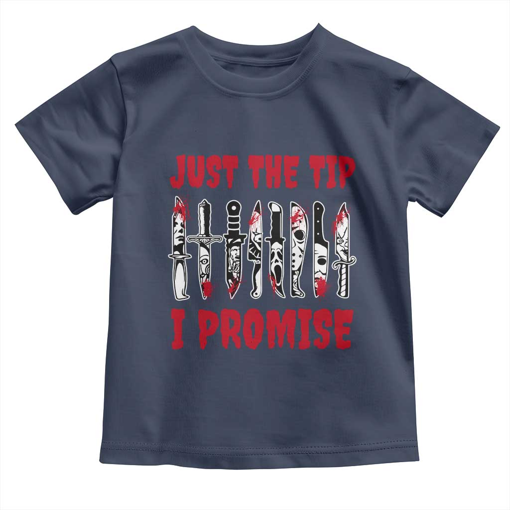 Funny Halloween Just The Tip I Promise Toddler T Shirt Horror Movie Knives - Wonder Print Shop