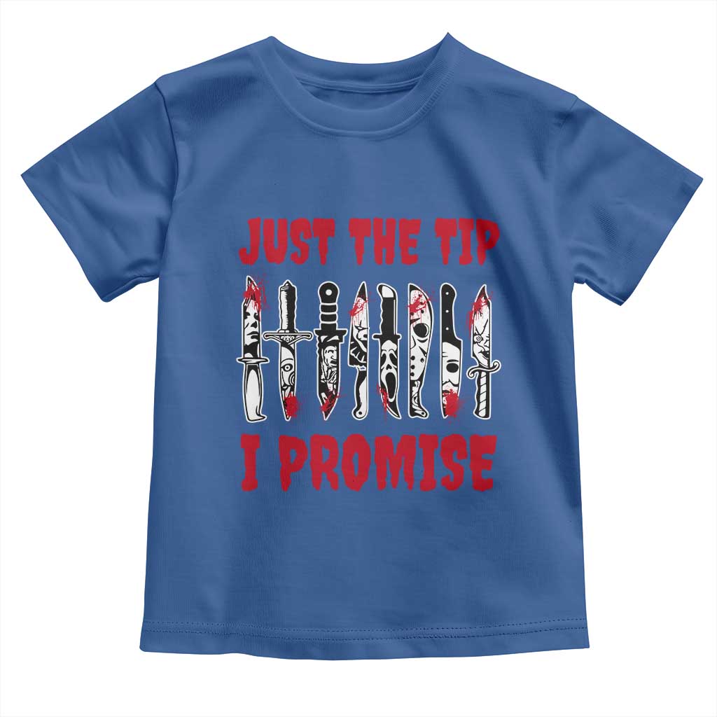 Funny Halloween Just The Tip I Promise Toddler T Shirt Horror Movie Knives - Wonder Print Shop